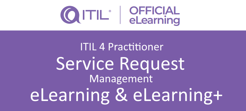 ITIL 4 Practitioner: Service Request Management eLearning+ with exam